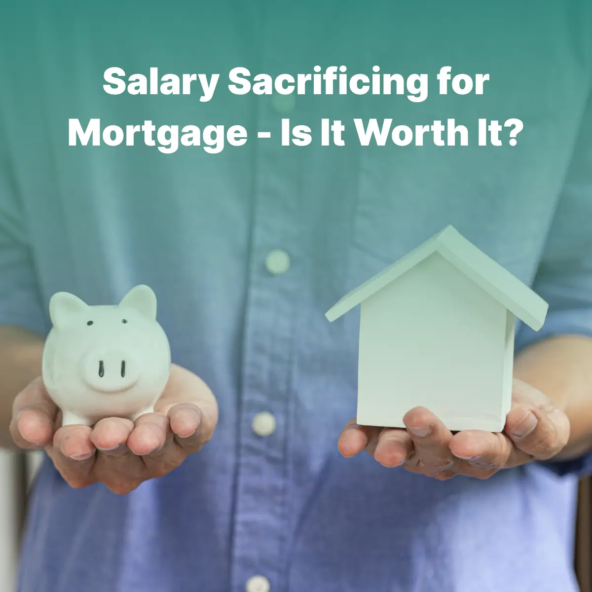 Salary Packaging/Sacrificing Your Mortgage: Is It Worth It?